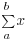 sum{a}{b}{x}
