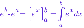 e^b-e^a =~ delim{[}{e^x}{]}matrix{2}{1}{b a} ~= int{a}{b}{e^x} dx