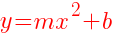 y=mx^2+b