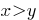 x gt y