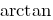 arctan