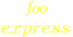 {express}over{foo}